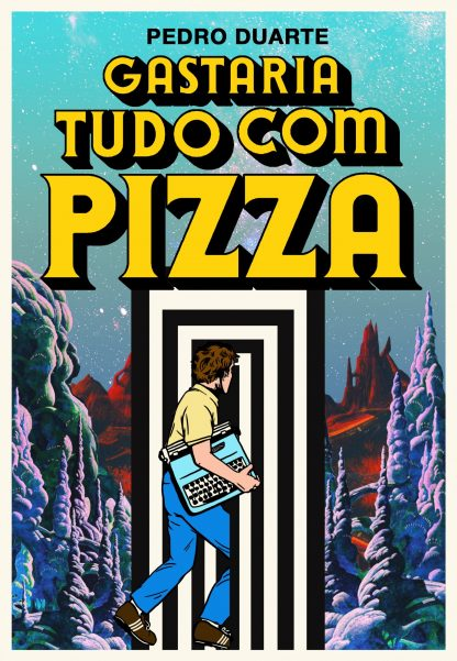 Gastaria tudo com Pizza