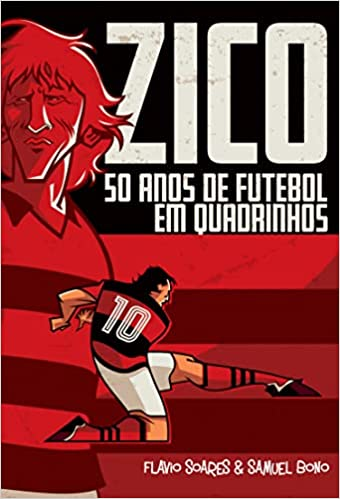 Zico: 50 Anos de Futebol em Quadrinhos