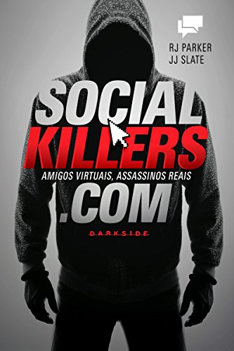 Social Killers: Amigos virtuais, assassinos reais