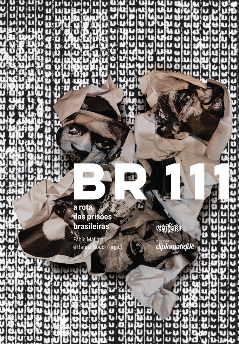 BR 111: a Rota das Prisões Brasileiras