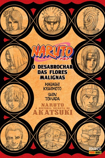 Naruto: A História Secreta da Akatsuki: O Desabrochar das Flores Malignas