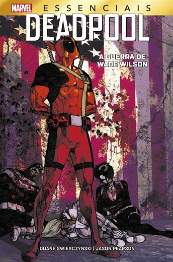 Deadpool: A Guerra de Wade Wilson - Marvel Essenciais