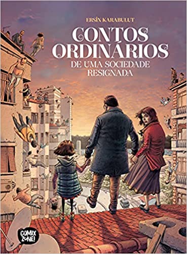 Contos Ordinários De Uma Sociedade Resignada