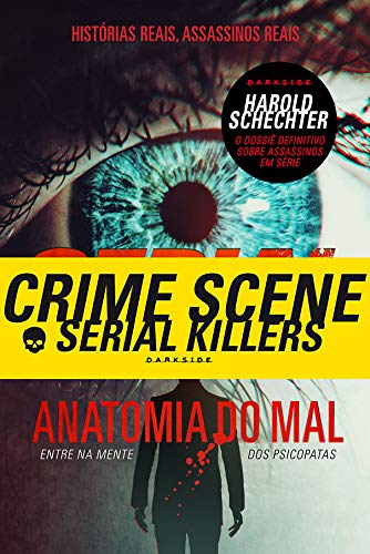 Serial Killers: Anatomia do Mal