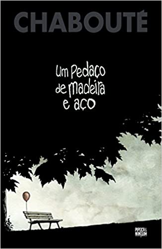 Um Pedaço de Madeira e Aço