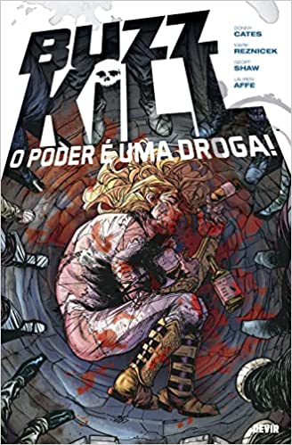 Buzzkill: O Poder é uma Droga