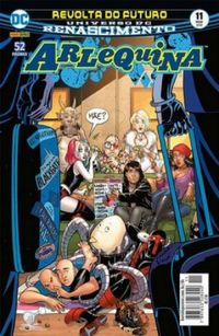 Arlequina 11 Renascimento: Revolta Do Futuro