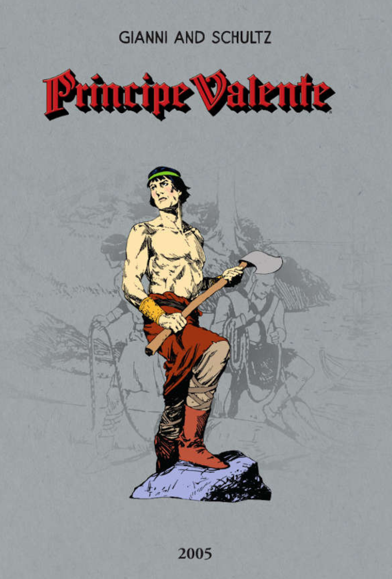 Príncipe Valente 69 - 2005