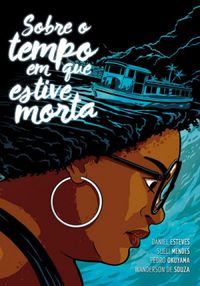 Sobre o Tempo em que Estive Morta