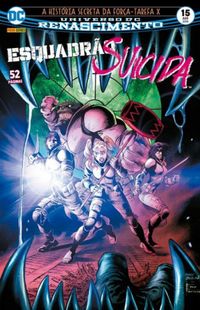 Esquadrão Suicida 15: A História Secreta Da Força-Tarefa X - Renascimento