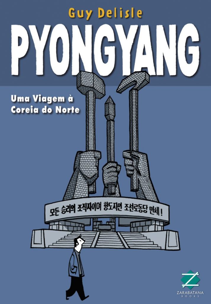 Pyongyang: Uma Viagem a Coreia do Norte