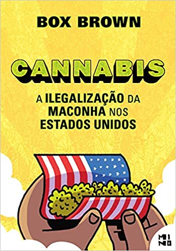 Cannabis: A Ilegalização da Maconha nos Estados Unidos