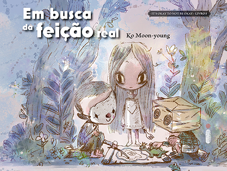 Coleção It’s Okay To Not Be Okay 05: Em Busca da Feição Real