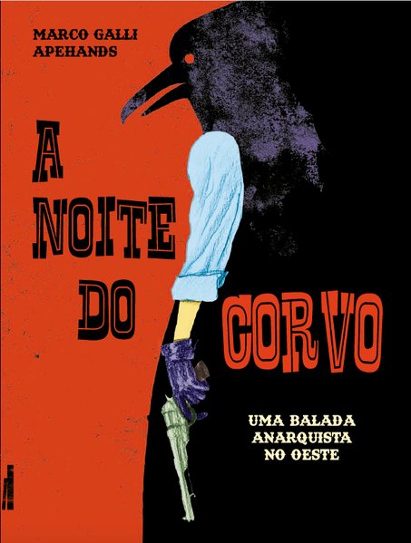 A Noite do Corvo: Uma Balada Anarquista no Oeste