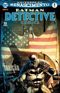 Detective Comics 02: Traição - Renascimento