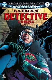 Detective Comics 18: Um Lugar Solitário para se Viver - Renascimento