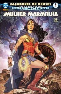 Mulher-Maravilha 09: Caçadores de Deuses - Renascimento