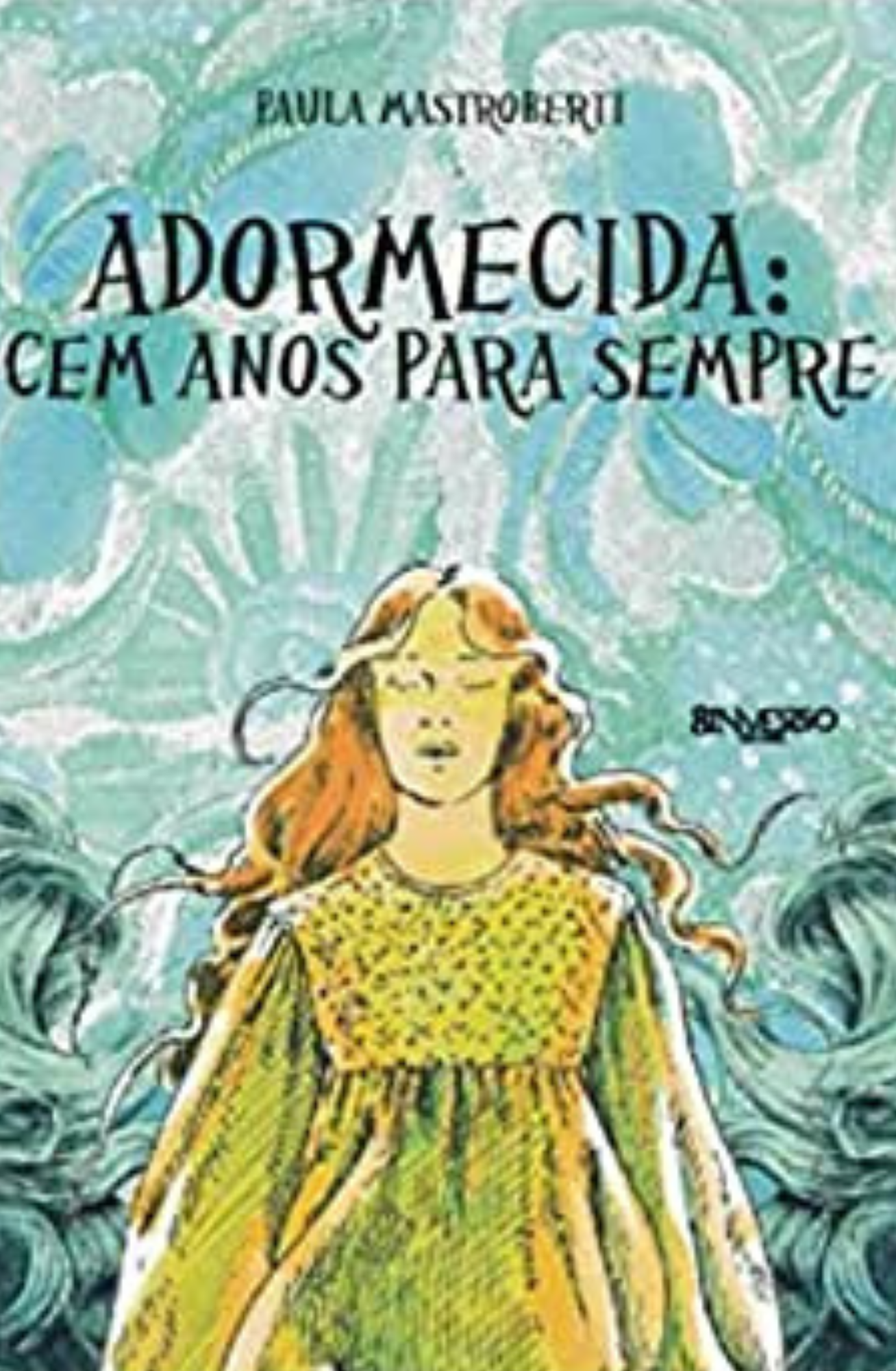 Adormecida: Cem Anos Para Sempre