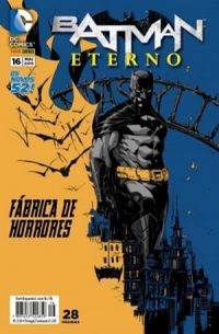 Batman Eterno 16: Fábrica de Horrores - Os Novos 52!