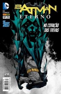 Batman Eterno 17: No Coração das Trevas - Os Novos 52!