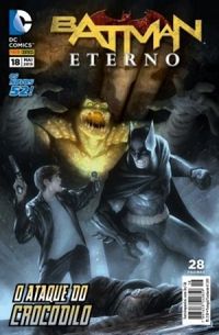 Batman Eterno 18: O Ataque do Crocodilo - Os Novos 52!