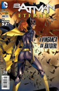 Batman Eterno 28: A Vingança da Batgirl - Os Novos 52!