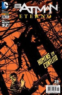 Batman Eterno 36: Homens em Conflito - Os Novos 52!