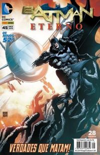 Batman Eterno 45: Verdades que Matam! - Os Novos 52!