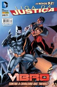 Liga da Justiça 20: Vibro contra o Cavaleiro das Trevas? - Os Novos 52!