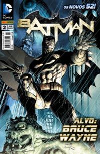 Batman 02: Alvo Bruce Wayne - Os Novos 52!