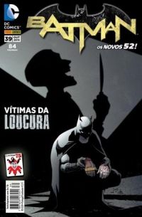 Batman 39: Vítimas da Loucura - Os Novos 52!