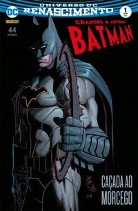 Grandes Astros Batman 01: Caçada ao Morcego - Renascimento
