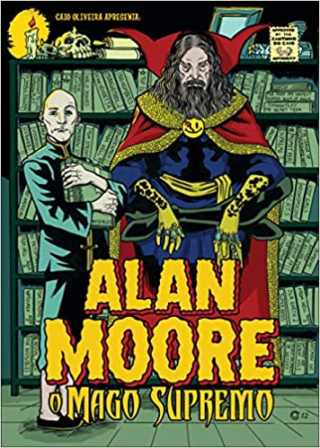 Alan Moore: O Mago Supremo