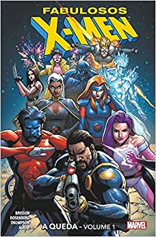 Fabulosos X-Men 01: A Queda