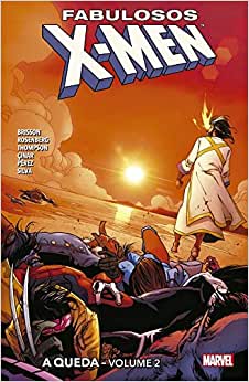 Fabulosos X-Men 02: A Queda