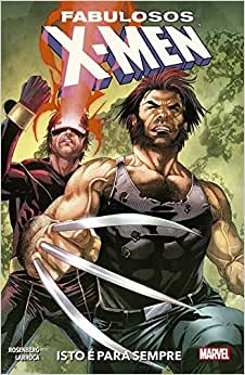 Fabulosos X-Men 03: Isto é Para Sempre