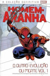 Coleção Homem-Aranha 19: O Outro: Evolução ou Morte (Parte 1)