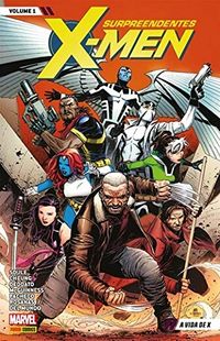 Surpreendentes X-Men 01: A vida de X