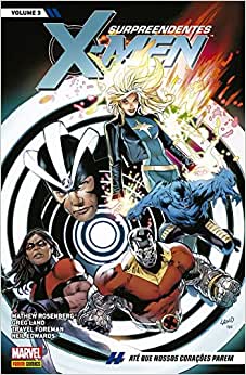 Surpreendentes X-Men 03: Até que Nossos Corações Parem