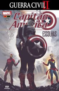 Capitão América 10: Escolhas - Guerra Civil II
