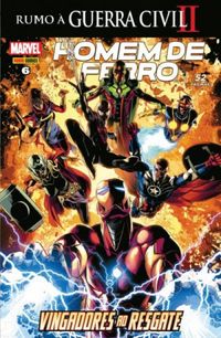 Homem de Ferro 06: Vingadores ao Resgate - Rumo a Guerra Civil II