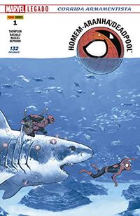Homem-Aranha e Deadpool 01: Corrida Armamentista - Legado