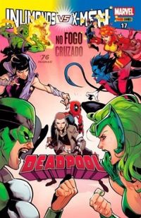 Deadpool 17: No Fogo Cruzado - Inumanos x X-Men