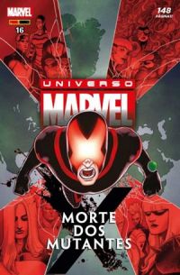 Universo Marvel 16: Morte dos Mutantes