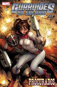 Guardiões da Galáxia 06: Procurados