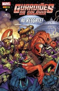 Guardiões da Galáxia 07: Ao Resgate!