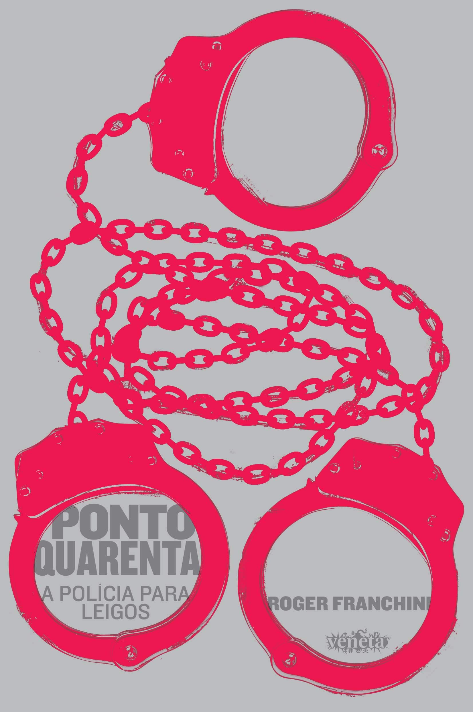 Ponto Quarenta: A polícia para leigos