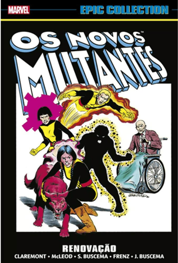 Os Novos Mutantes: Renovação - Epic Collection