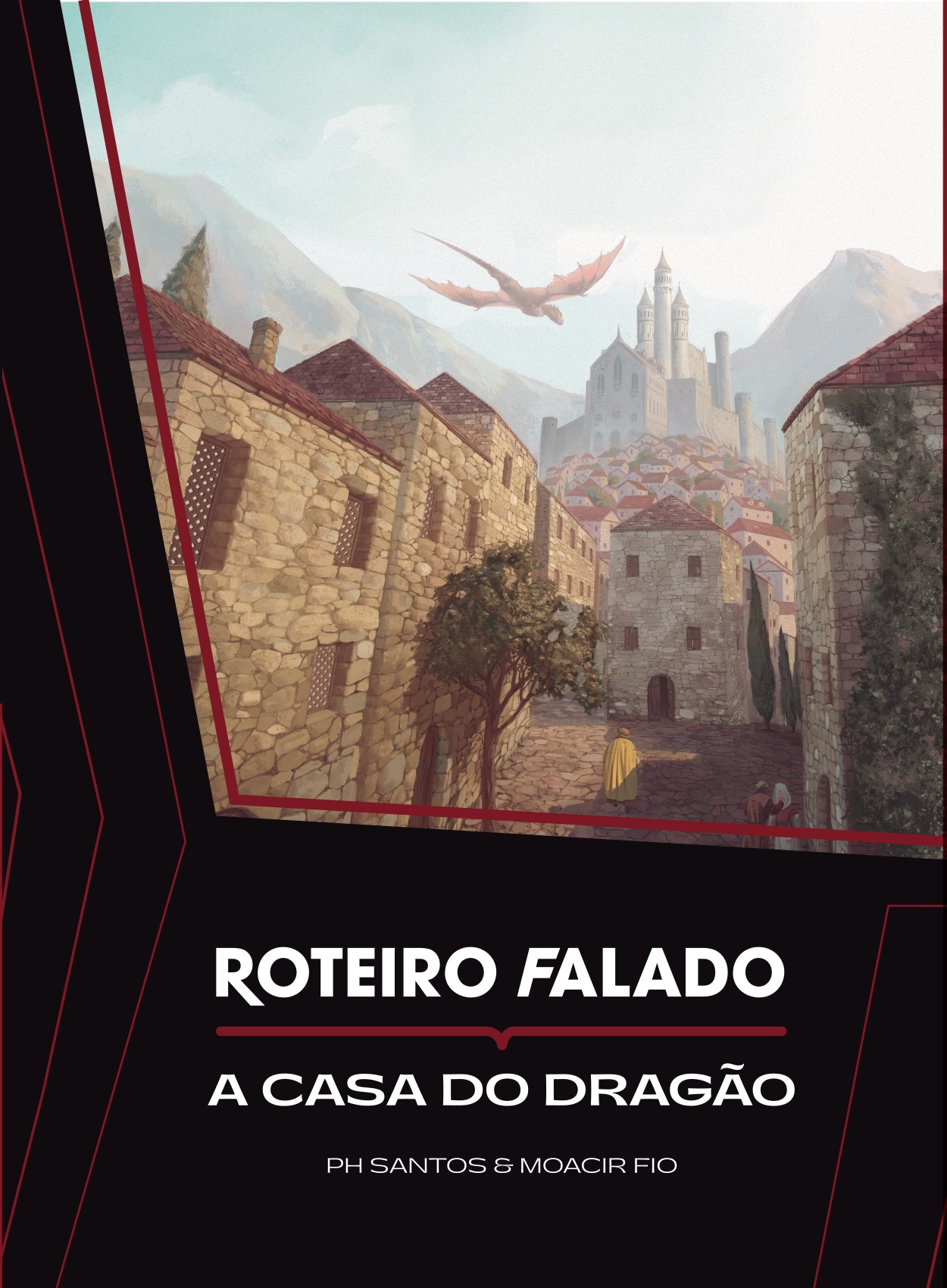 Roteiro Falado: A Casa Do Dragão - Ed. Autografada