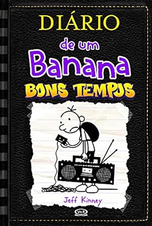 Diario de Um Banana 10: Bons Tempos